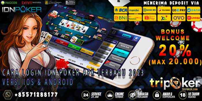 Cara Login IDN Poker APK Terbaru 2023 Versi iOS & Android